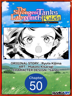 cover image of The Strongest Tank's Labyrinth Raids -A Tank with a Rare 9999 Resistance Skill Got Kicked from the Hero's Party, Chapter 50
